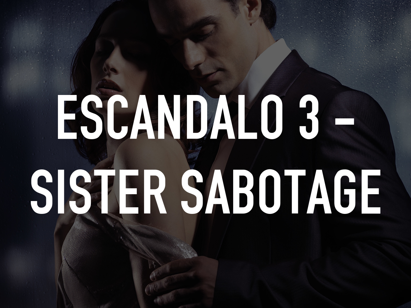 Escandalo 3 - Sister Sabotage on TV | Channels and schedules | TV24.co.uk