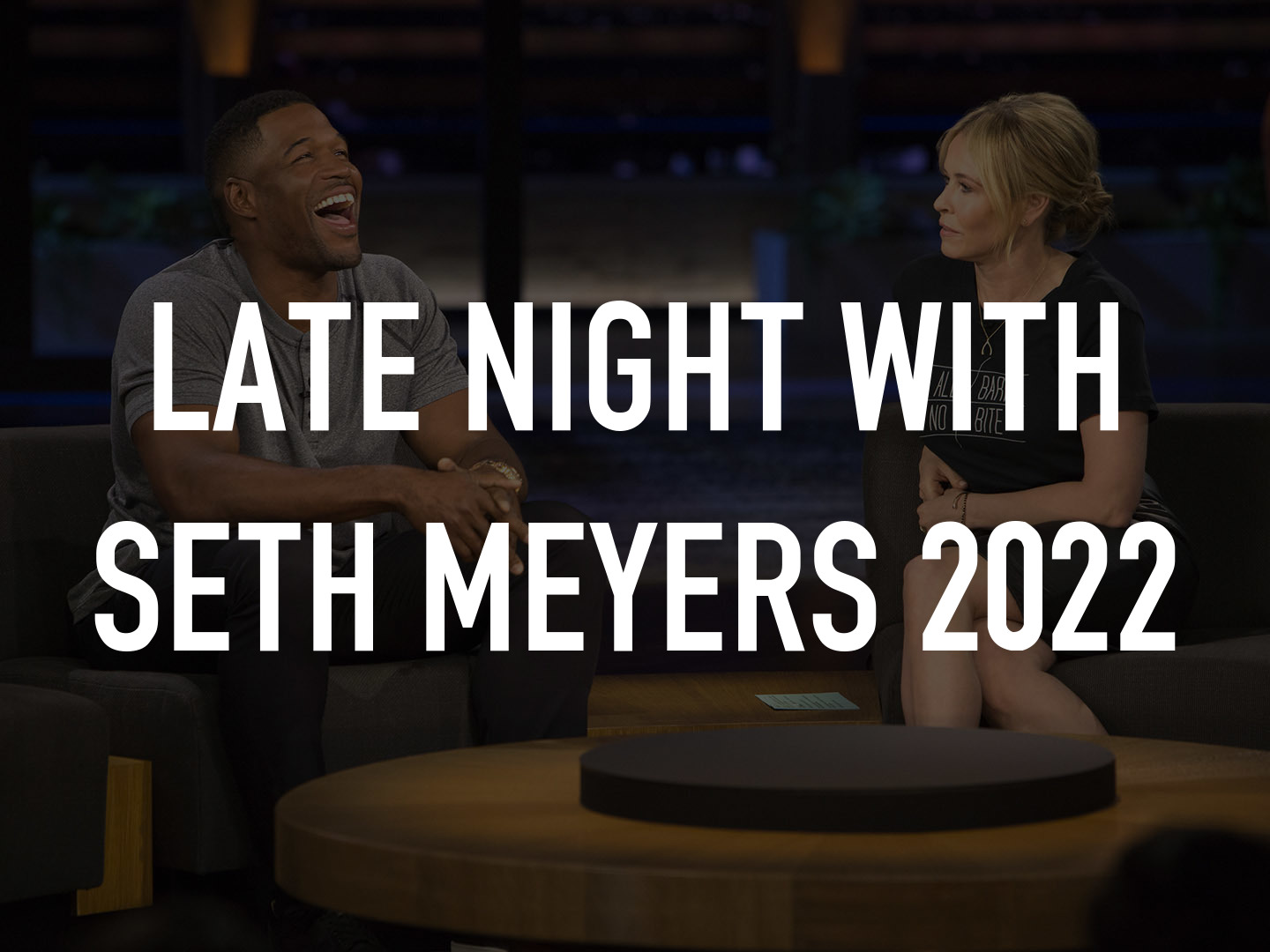 Late Night With Seth Meyers 2022 on TV | Channels and schedules - What Time Is Late Night With Seth Meyers On