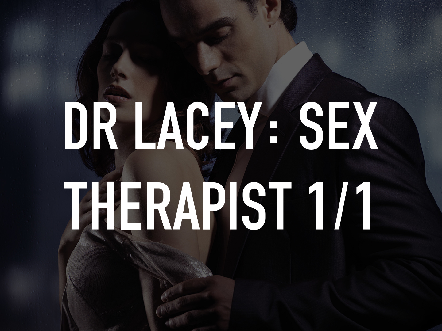 Dr Lacey: Sex Therapist 1/1 on TV | Channels and schedules | TV24.co.uk