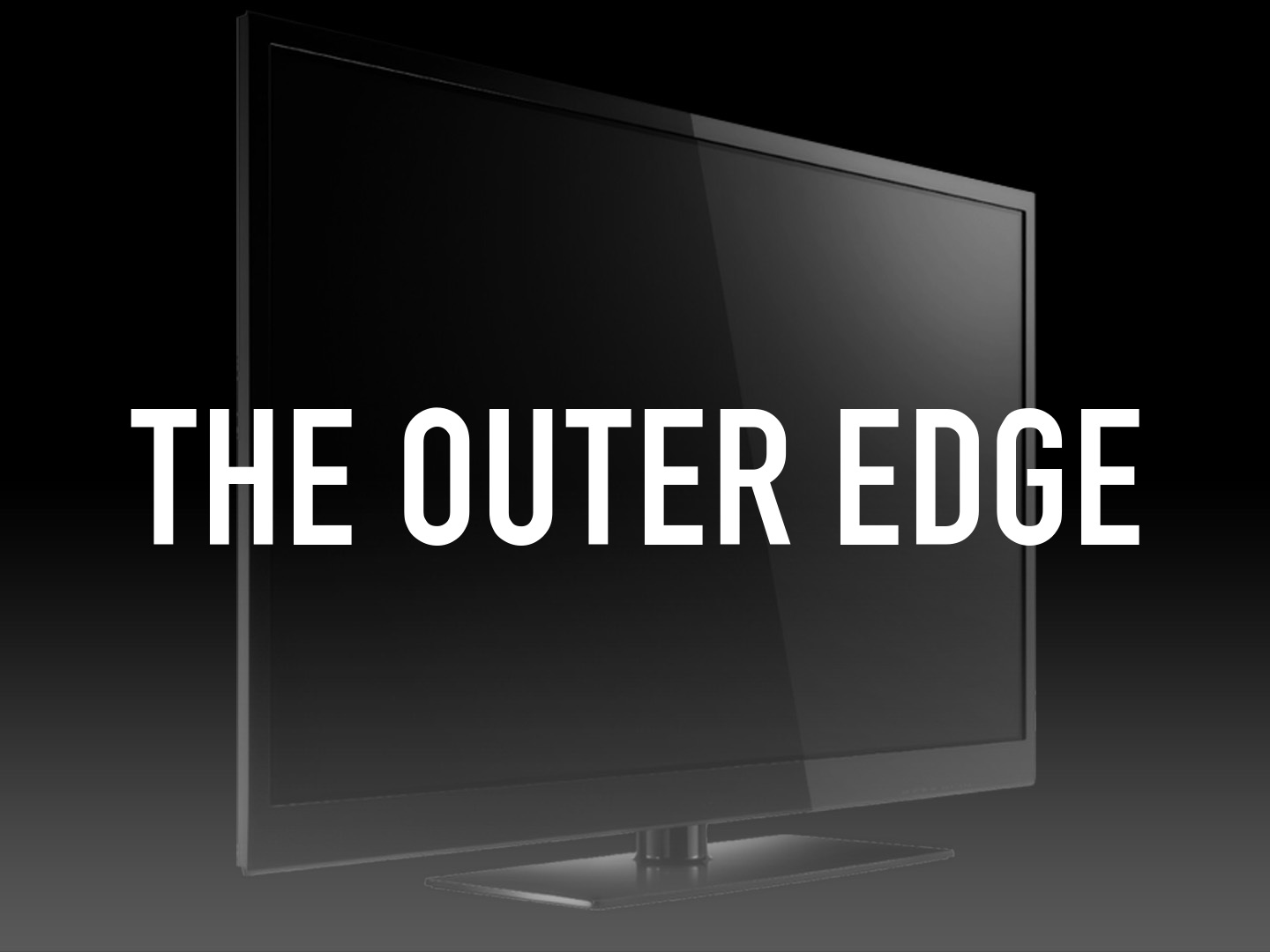 The Outer Edge on TV | Channels and schedules | tvgenius.com
